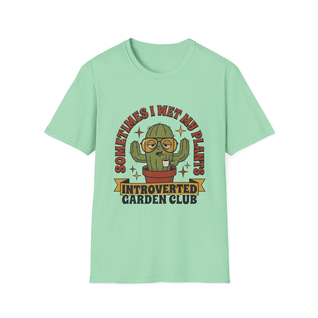 Wet My Plants T-Shirt