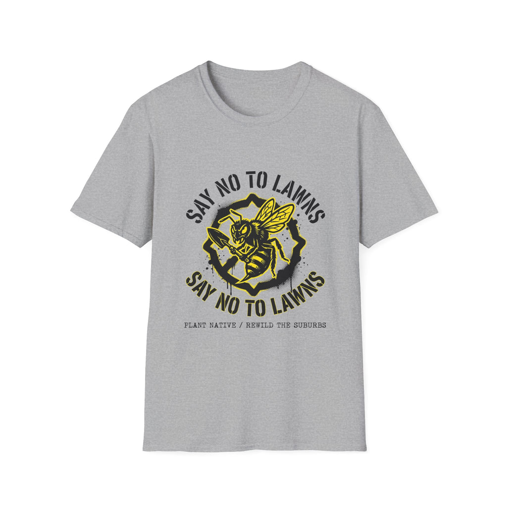 Say No to Lawns T-Shirt