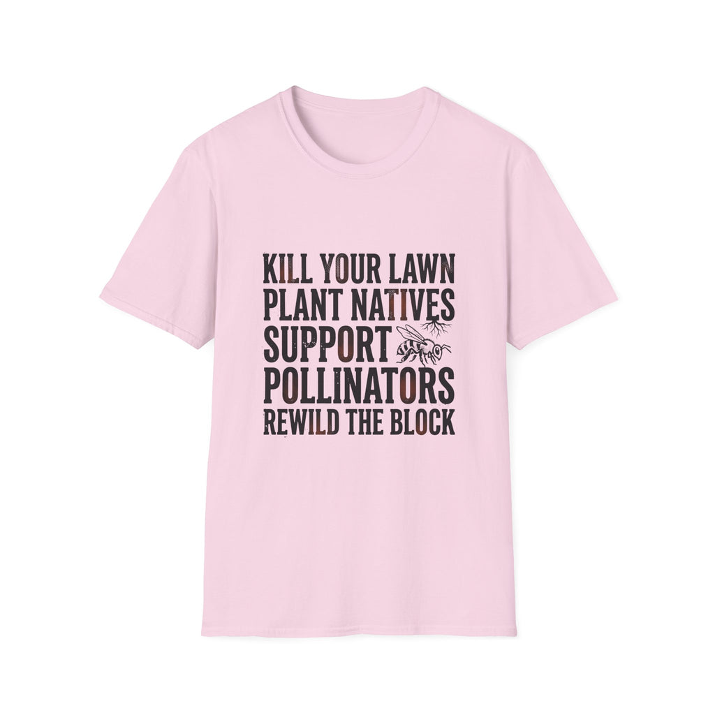 Kill Your Lawns T-Shirt