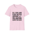 Kill Your Lawns T-Shirt