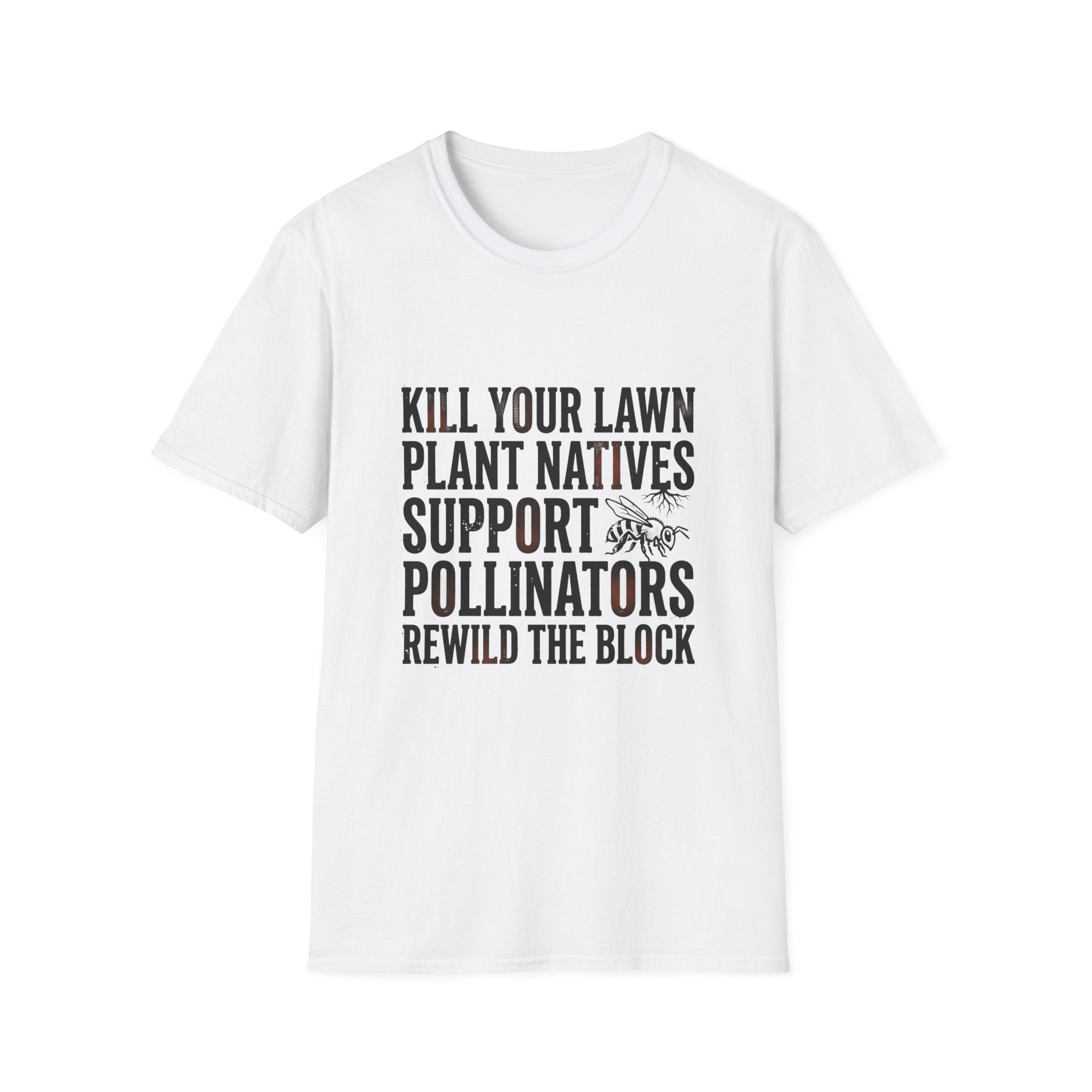 Kill Your Lawns T-Shirt