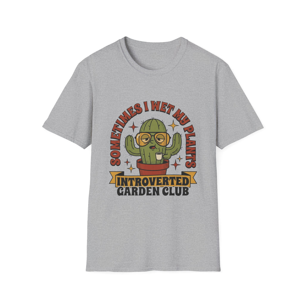 Wet My Plants T-Shirt