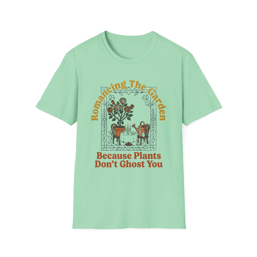 Plants Don't Ghost T-Shirt