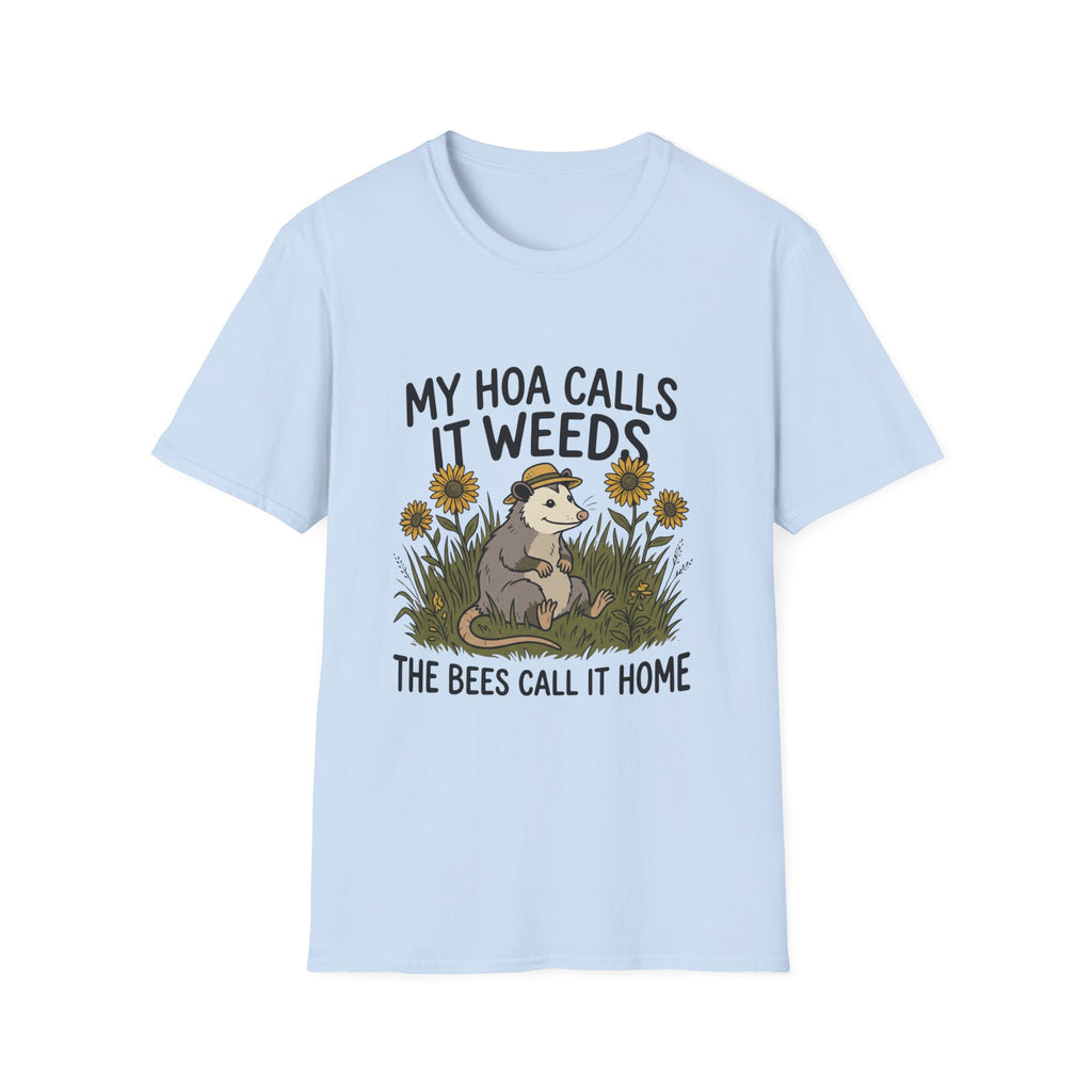 HOA Calls it Weeds T-Shirt