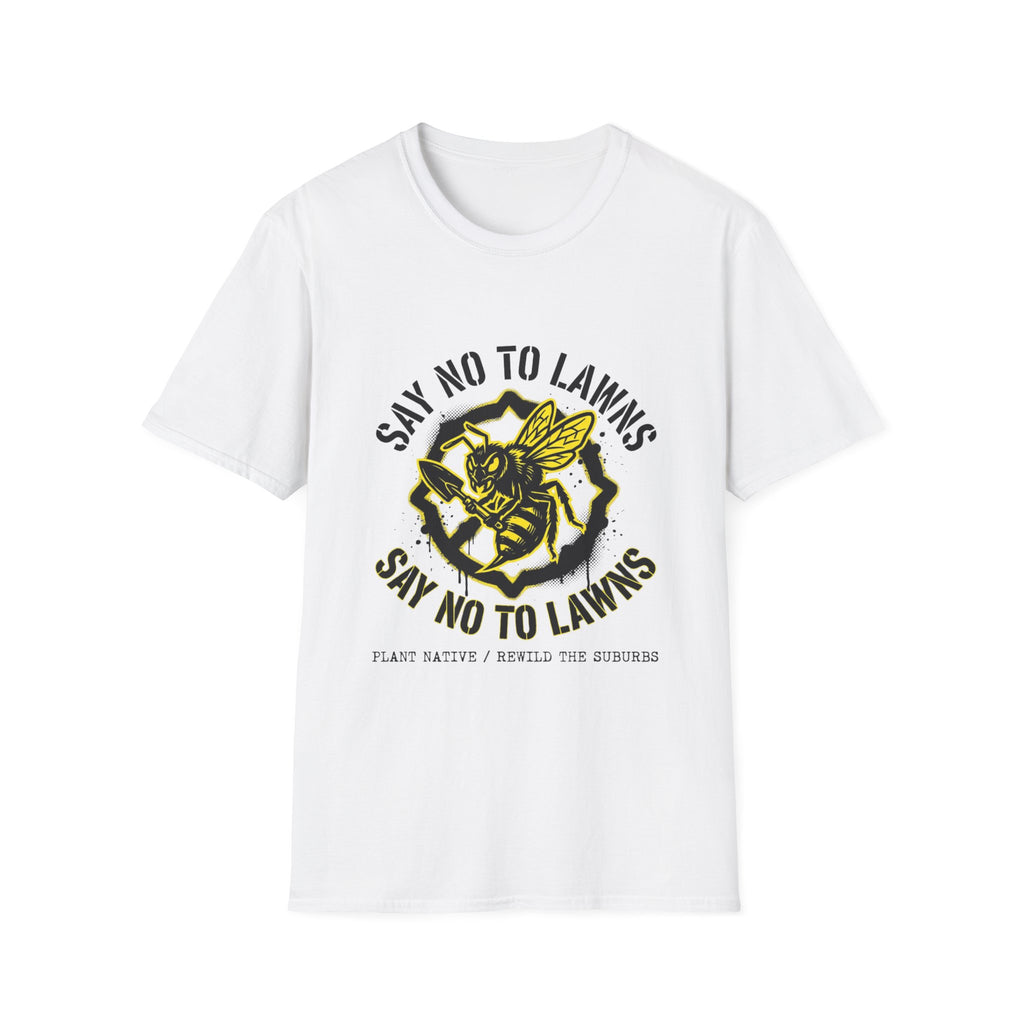 Say No to Lawns T-Shirt