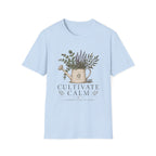 Cultivate Calm T-Shirt