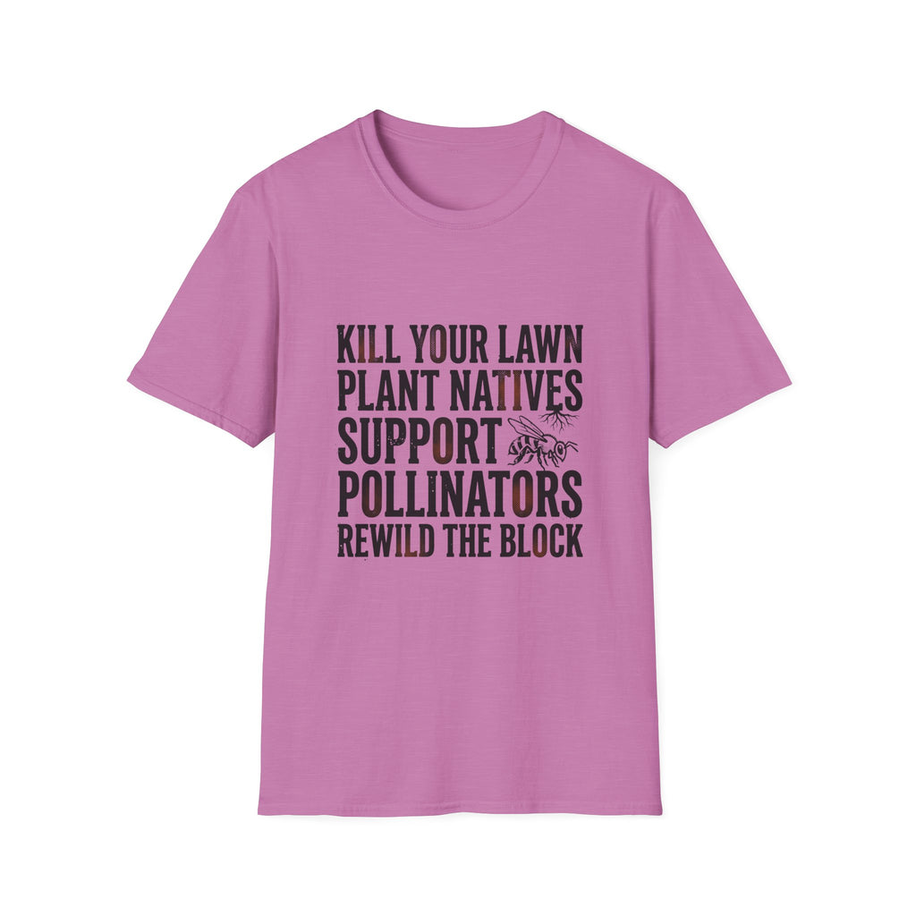 Kill Your Lawns T-Shirt