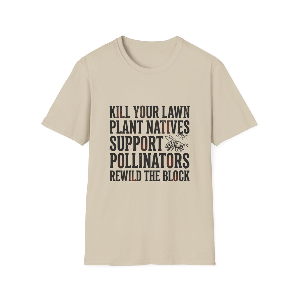 Kill Your Lawns T-Shirt