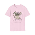 Cultivate Calm T-Shirt