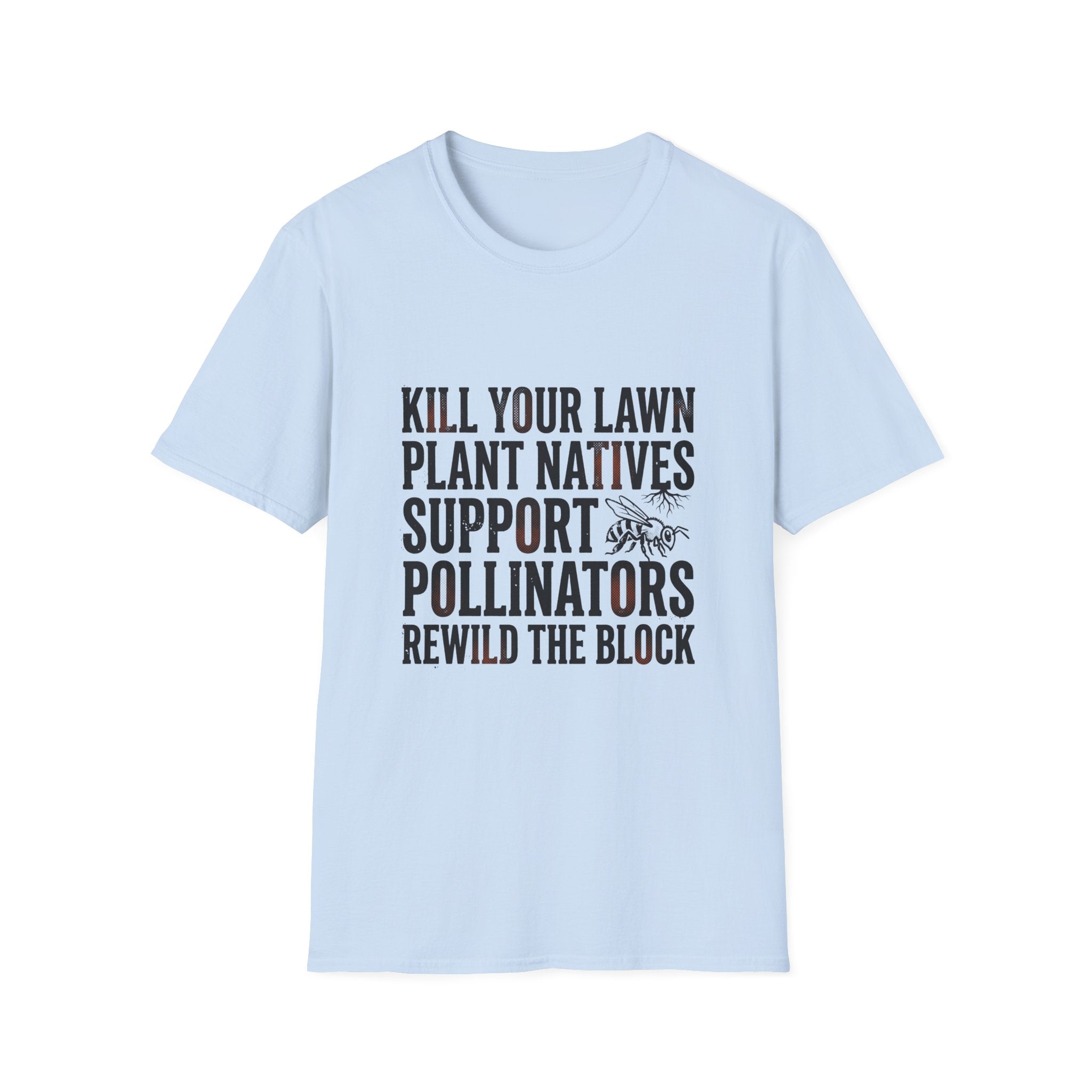 Kill Your Lawns T-Shirt