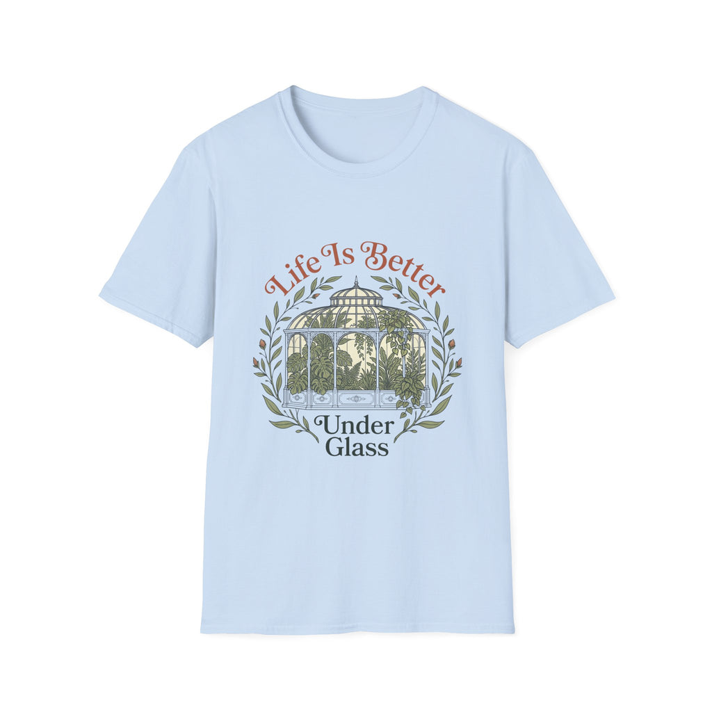 Life Better Under Glass T-Shirt