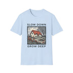 Slow Down T-Shirt
