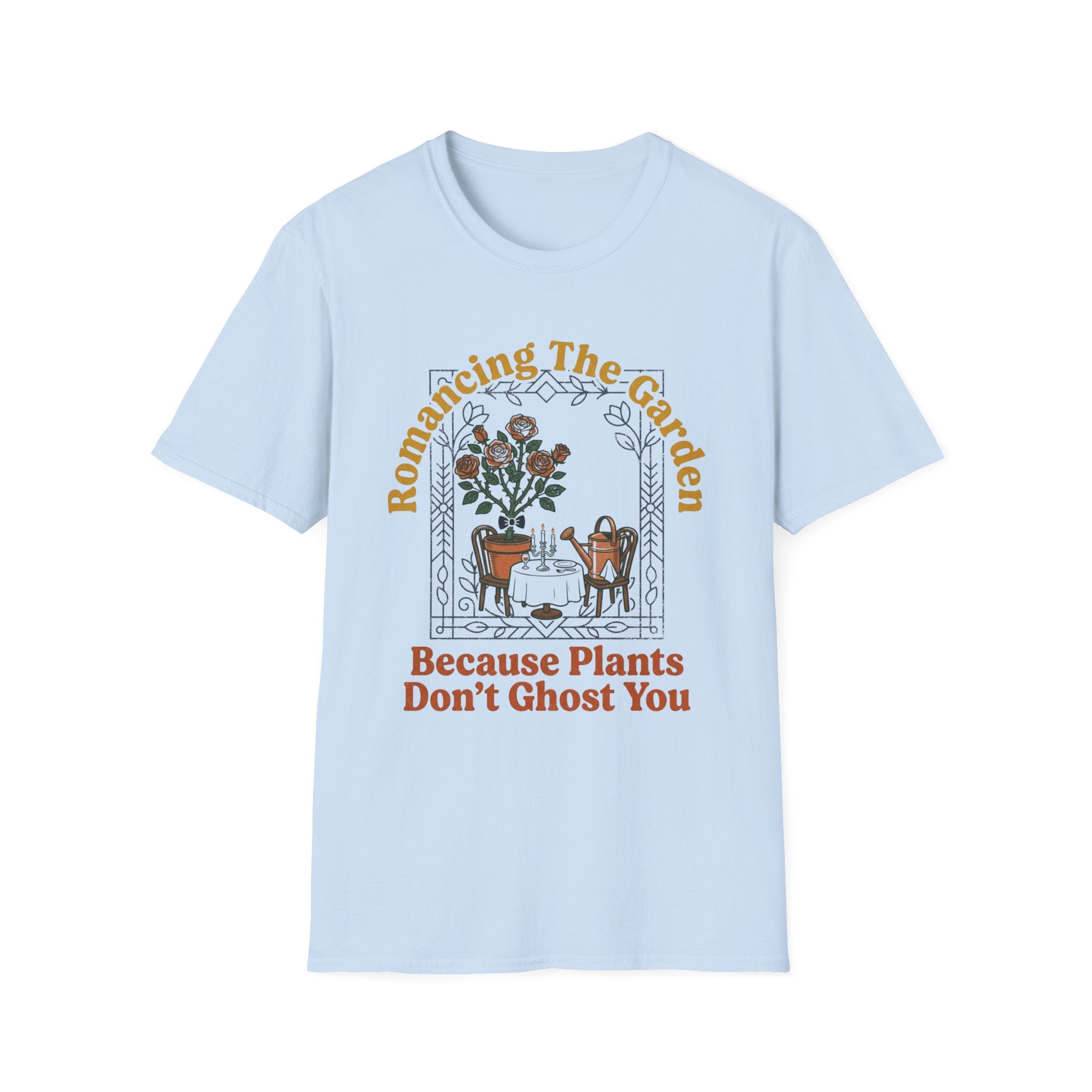 Plants Don't Ghost T-Shirt