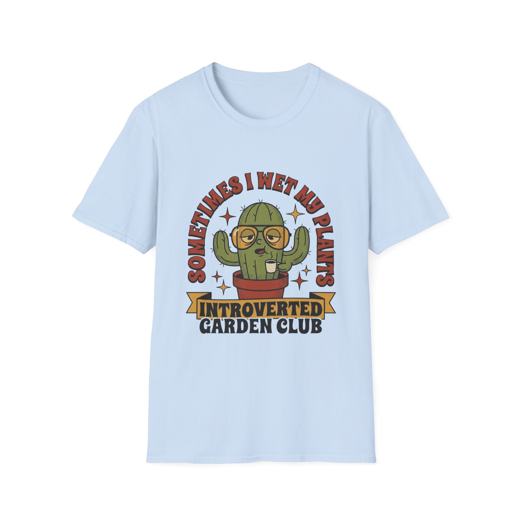 Wet My Plants T-Shirt