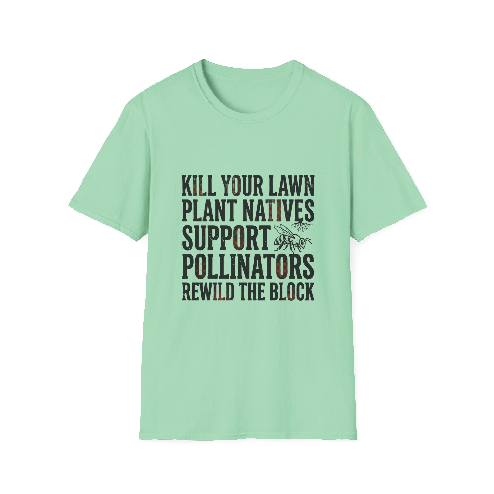 Kill Your Lawns T-Shirt