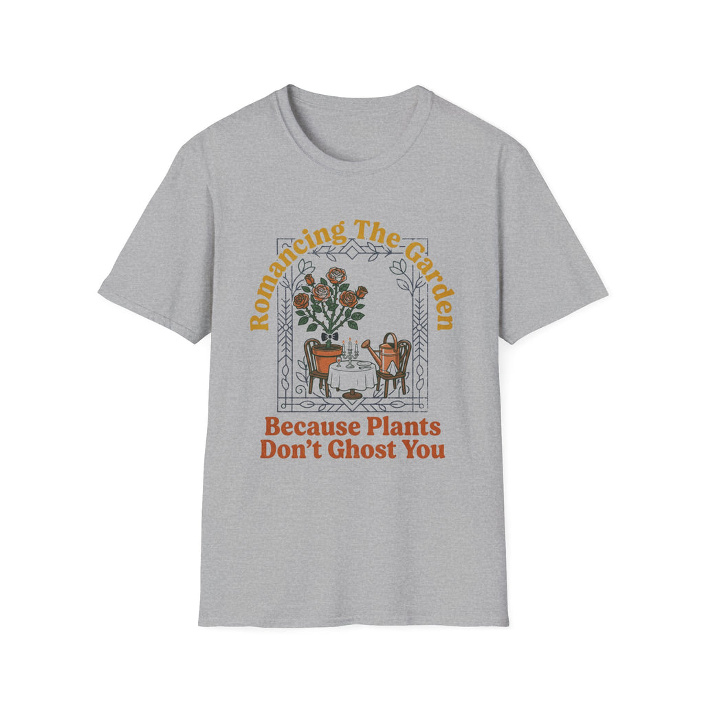 Plants Don't Ghost T-Shirt