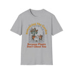 Plants Don't Ghost T-Shirt
