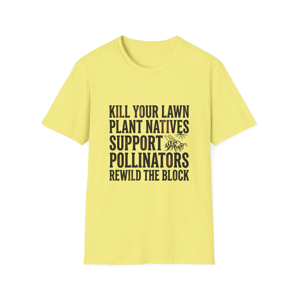 Kill Your Lawns T-Shirt