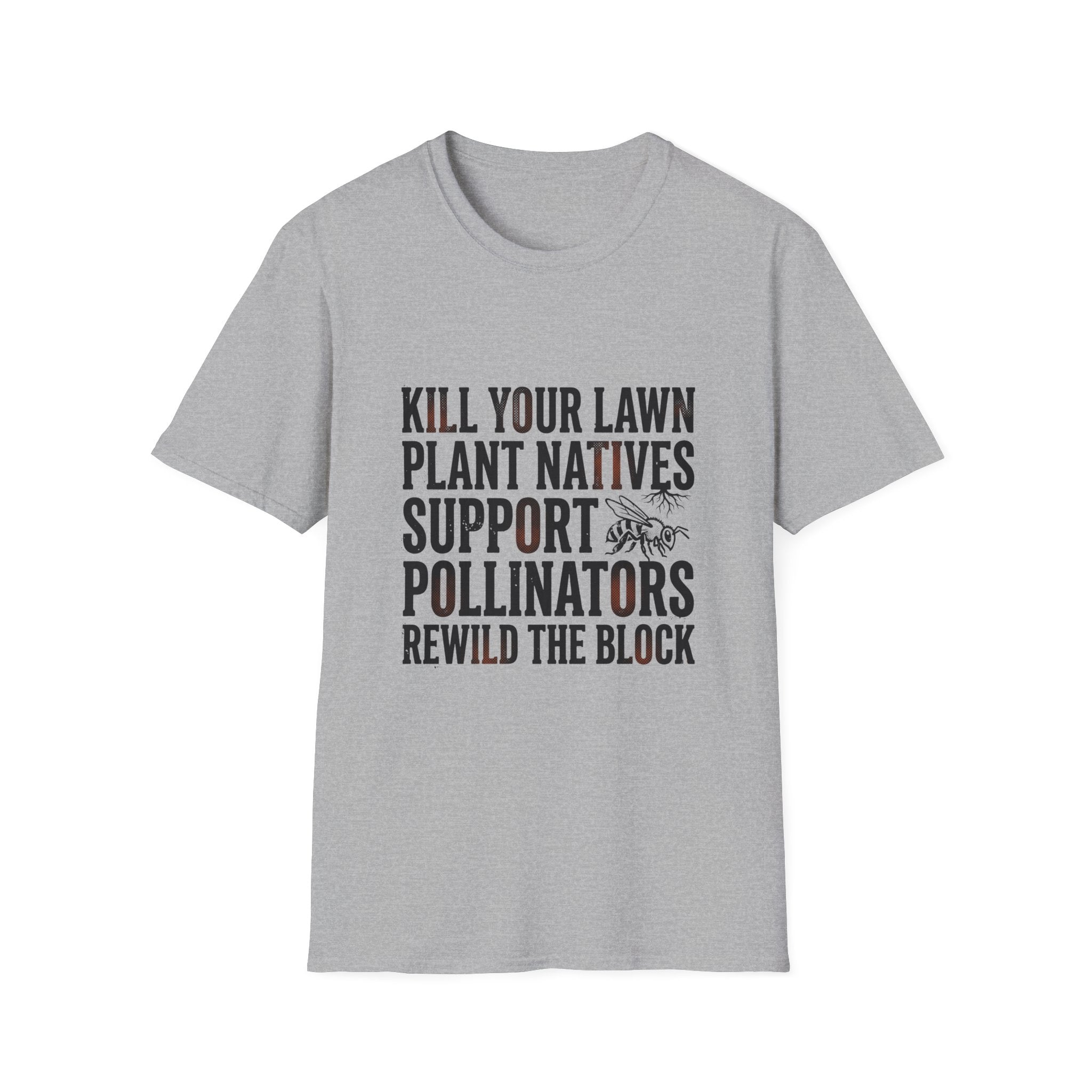 Kill Your Lawns T-Shirt